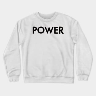 power (black) Crewneck Sweatshirt